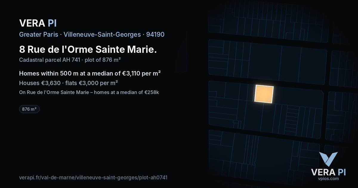8 Rue de l'Orme Sainte Marie, Villeneuve-Saint-Georges at night – the plot lit, the parcels around coloured by the prices near them