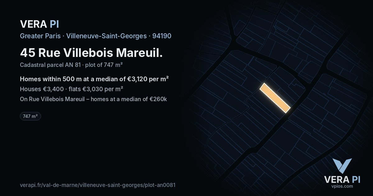 45 Rue Villebois Mareuil, Villeneuve-Saint-Georges at night – the plot lit, the parcels around coloured by the prices near them