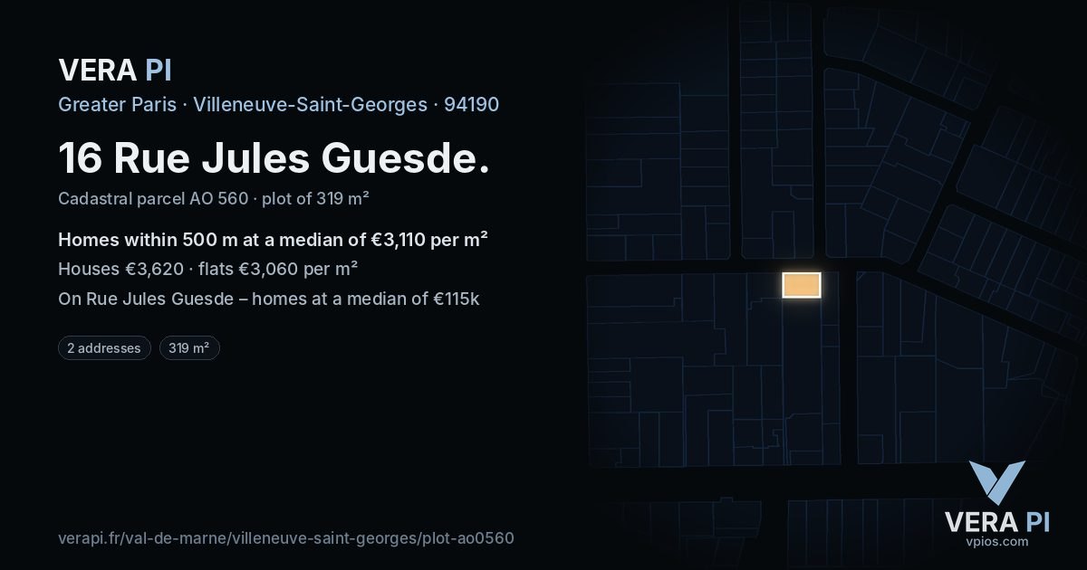 16 Rue Jules Guesde, Villeneuve-Saint-Georges at night – the plot lit, the parcels around coloured by the prices near them