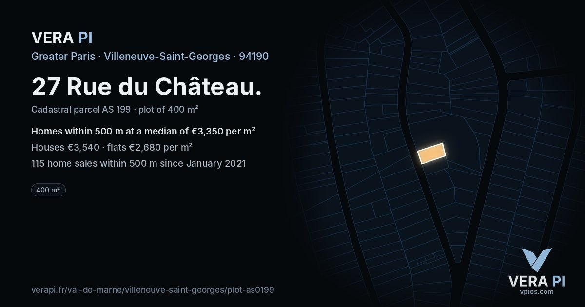 27 Rue du Château, Villeneuve-Saint-Georges at night – the plot lit, the parcels around coloured by the prices near them