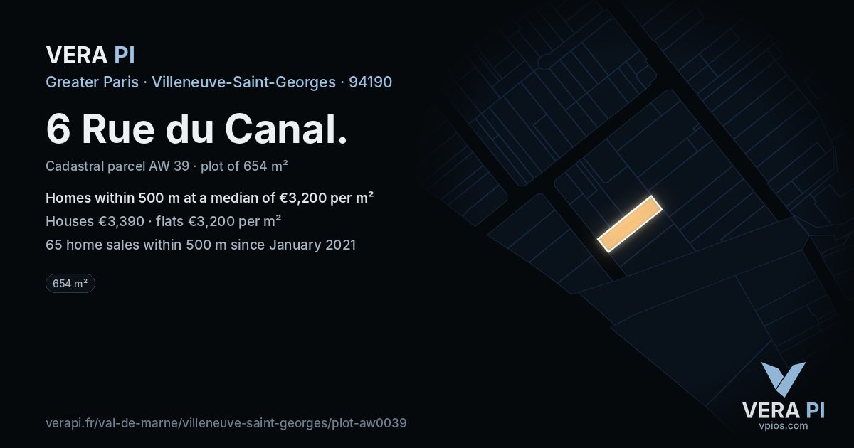 6 Rue du Canal, Villeneuve-Saint-Georges at night – the plot lit, the parcels around coloured by the prices near them