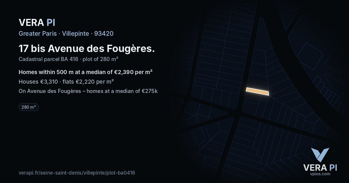 17 bis Avenue des Fougères, Villepinte at night – the plot lit, the parcels around coloured by the prices near them