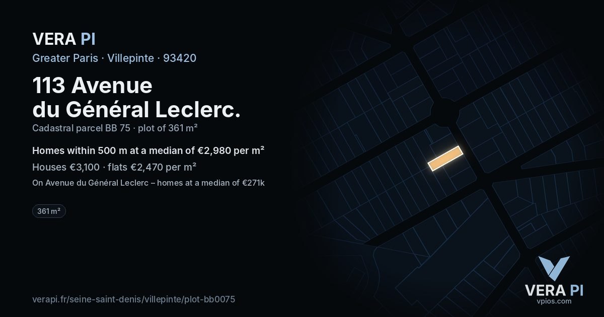 113 Avenue du Général Leclerc, Villepinte at night – the plot lit, the parcels around coloured by the prices near them