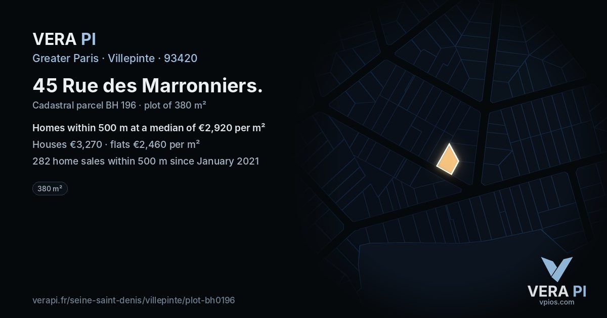 45 Rue des Marronniers, Villepinte at night – the plot lit, the parcels around coloured by the prices near them