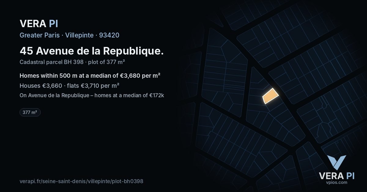 45 Avenue de la Republique, Villepinte at night – the plot lit, the parcels around coloured by the prices near them