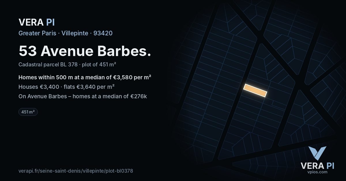53 Avenue Barbes, Villepinte at night – the plot lit, the parcels around coloured by the prices near them