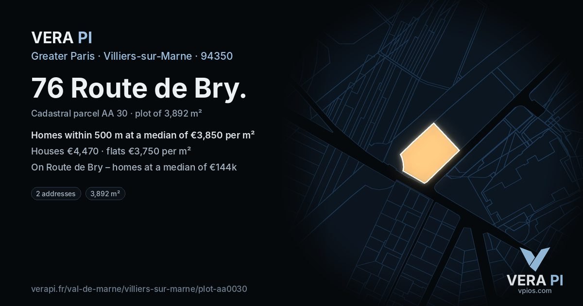 76 Route de Bry, Villiers-sur-Marne at night – the plot lit, the parcels around coloured by the prices near them
