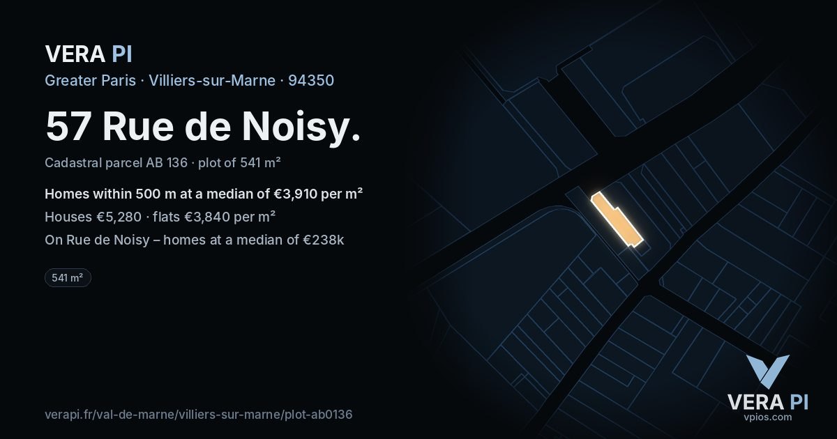 57 Rue de Noisy, Villiers-sur-Marne at night – the plot lit, the parcels around coloured by the prices near them
