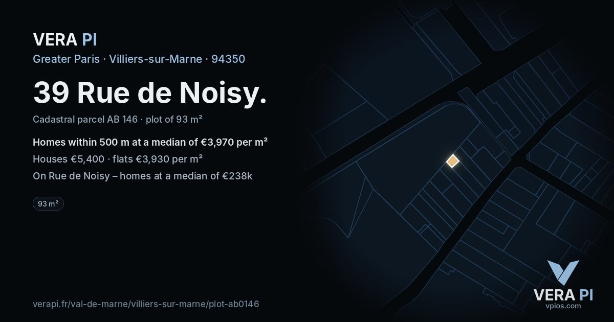 39 Rue de Noisy, Villiers-sur-Marne at night – the plot lit, the parcels around coloured by the prices near them