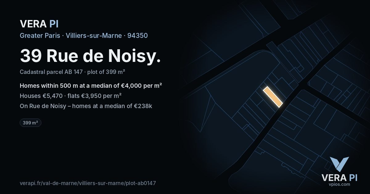 39 Rue de Noisy, Villiers-sur-Marne at night – the plot lit, the parcels around coloured by the prices near them