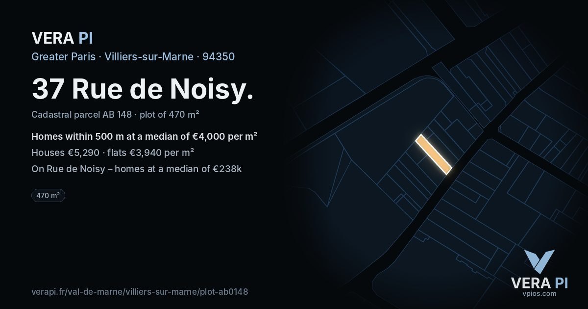 37 Rue de Noisy, Villiers-sur-Marne at night – the plot lit, the parcels around coloured by the prices near them