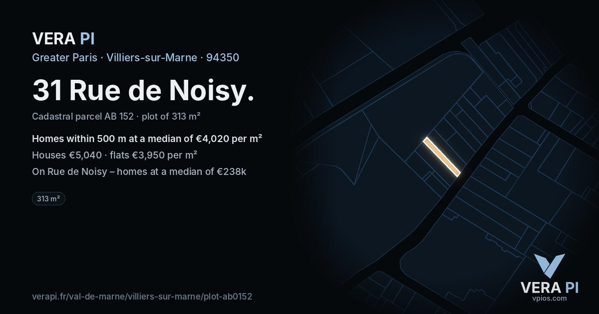 31 Rue de Noisy, Villiers-sur-Marne at night – the plot lit, the parcels around coloured by the prices near them