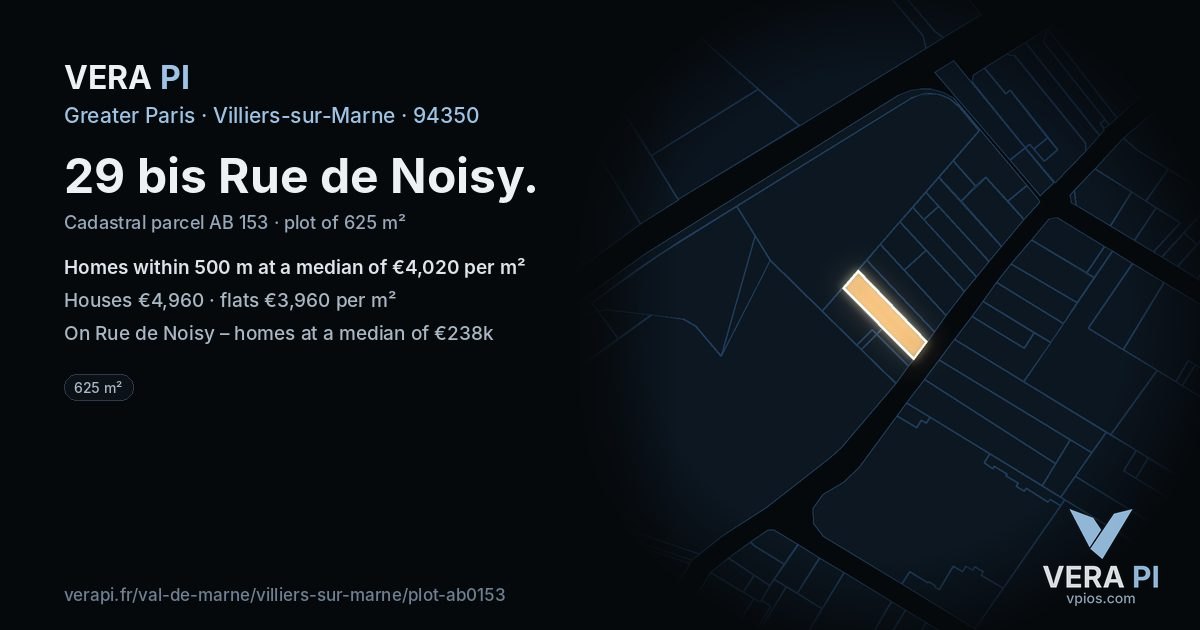 29 bis Rue de Noisy, Villiers-sur-Marne at night – the plot lit, the parcels around coloured by the prices near them