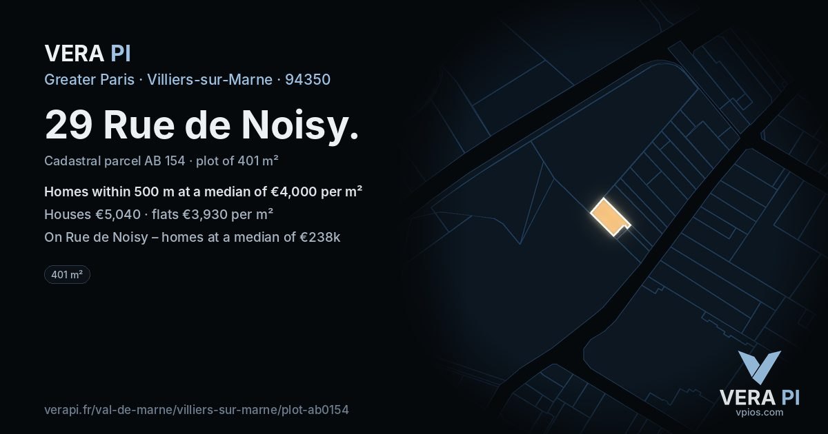 29 Rue de Noisy, Villiers-sur-Marne at night – the plot lit, the parcels around coloured by the prices near them