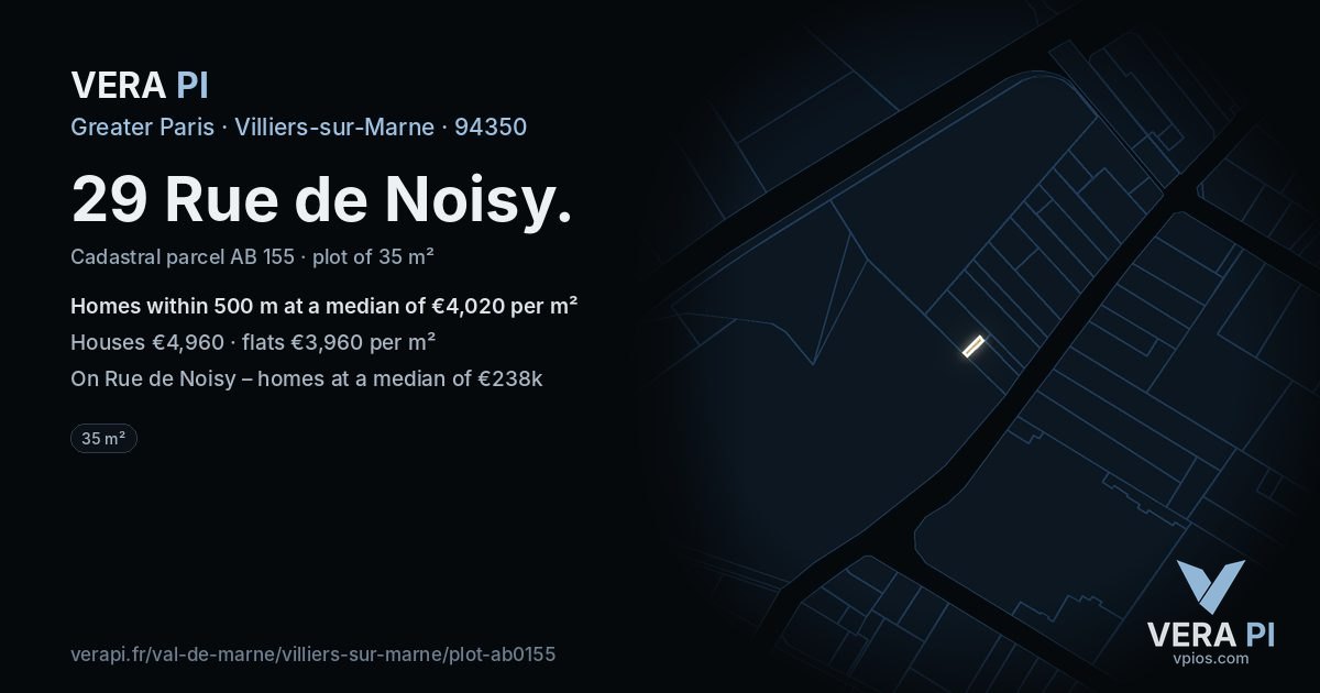 29 Rue de Noisy, Villiers-sur-Marne at night – the plot lit, the parcels around coloured by the prices near them