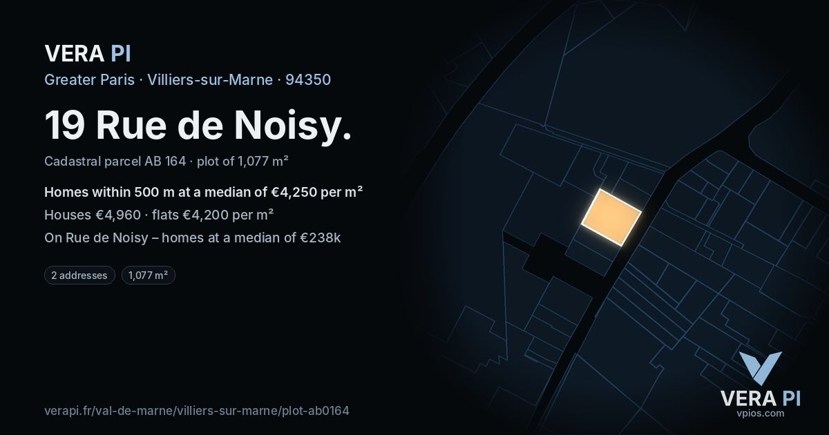 19 Rue de Noisy, Villiers-sur-Marne at night – the plot lit, the parcels around coloured by the prices near them