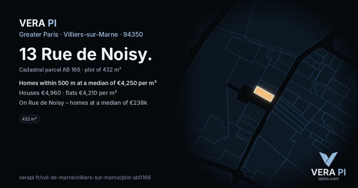 13 Rue de Noisy, Villiers-sur-Marne at night – the plot lit, the parcels around coloured by the prices near them