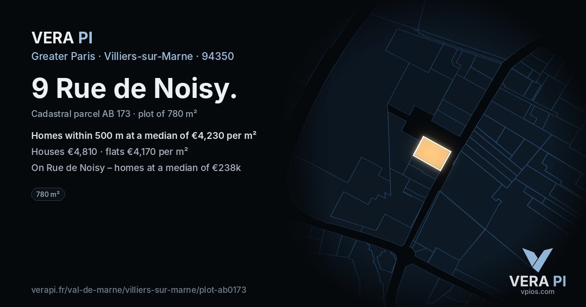 9 Rue de Noisy, Villiers-sur-Marne at night – the plot lit, the parcels around coloured by the prices near them