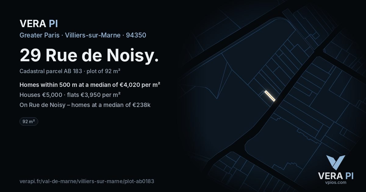 29 Rue de Noisy, Villiers-sur-Marne at night – the plot lit, the parcels around coloured by the prices near them