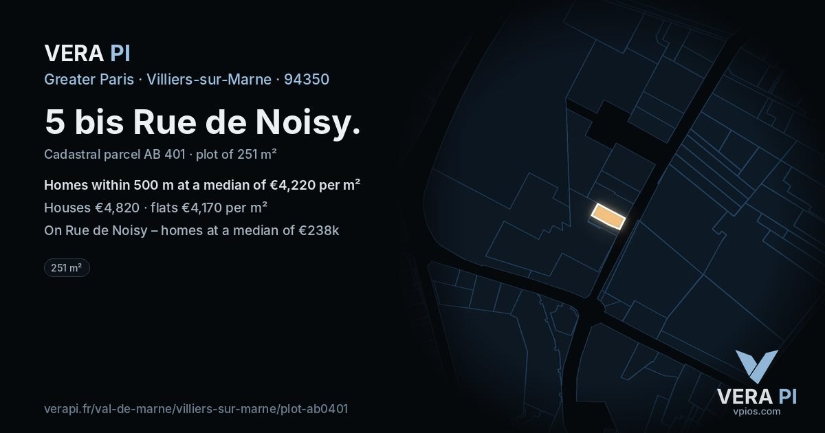 5 bis Rue de Noisy, Villiers-sur-Marne at night – the plot lit, the parcels around coloured by the prices near them