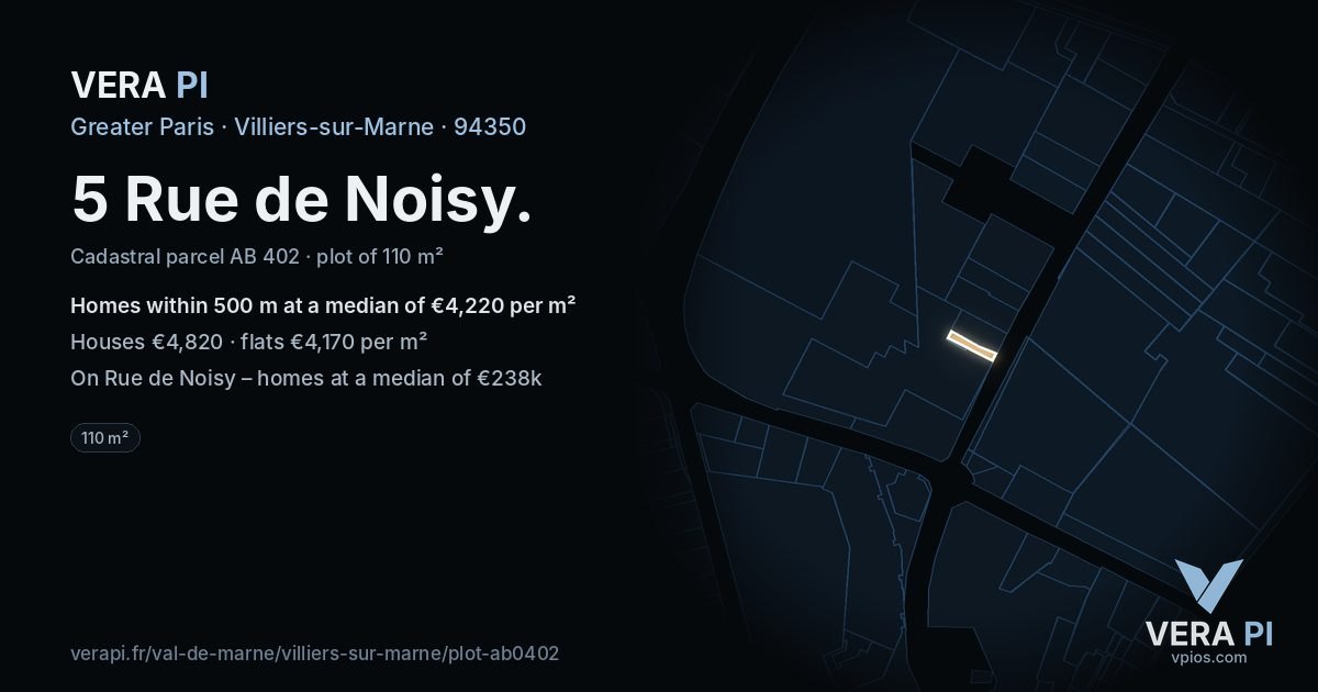 5 Rue de Noisy, Villiers-sur-Marne at night – the plot lit, the parcels around coloured by the prices near them