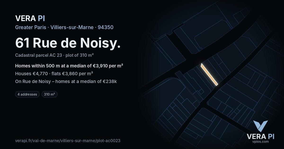 61 Rue de Noisy, Villiers-sur-Marne at night – the plot lit, the parcels around coloured by the prices near them