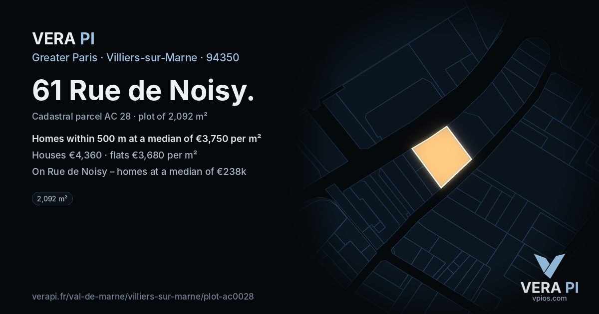 61 Rue de Noisy, Villiers-sur-Marne at night – the plot lit, the parcels around coloured by the prices near them
