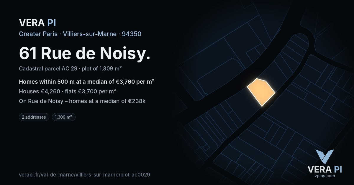 61 Rue de Noisy, Villiers-sur-Marne at night – the plot lit, the parcels around coloured by the prices near them