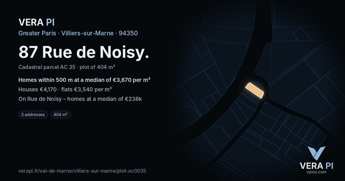 87 Rue de Noisy, Villiers-sur-Marne at night – the plot lit, the parcels around coloured by the prices near them