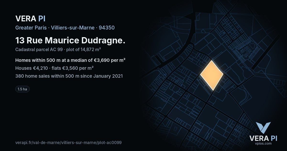 13 Rue Maurice Dudragne, Villiers-sur-Marne at night – the plot lit, the parcels around coloured by the prices near them