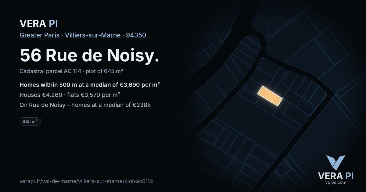 56 Rue de Noisy, Villiers-sur-Marne at night – the plot lit, the parcels around coloured by the prices near them