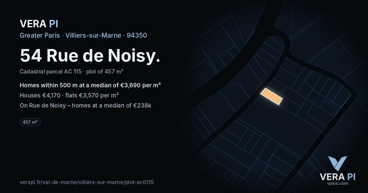 54 Rue de Noisy, Villiers-sur-Marne at night – the plot lit, the parcels around coloured by the prices near them