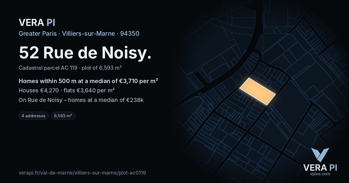 52 Rue de Noisy, Villiers-sur-Marne at night – the plot lit, the parcels around coloured by the prices near them