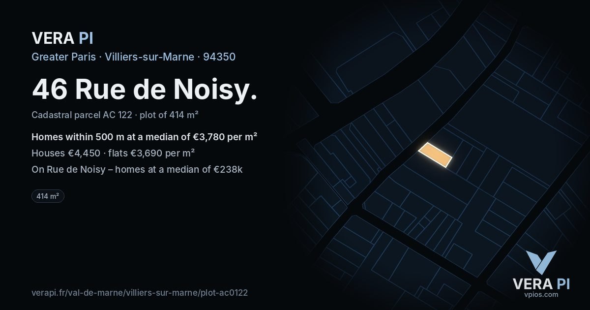46 Rue de Noisy, Villiers-sur-Marne at night – the plot lit, the parcels around coloured by the prices near them