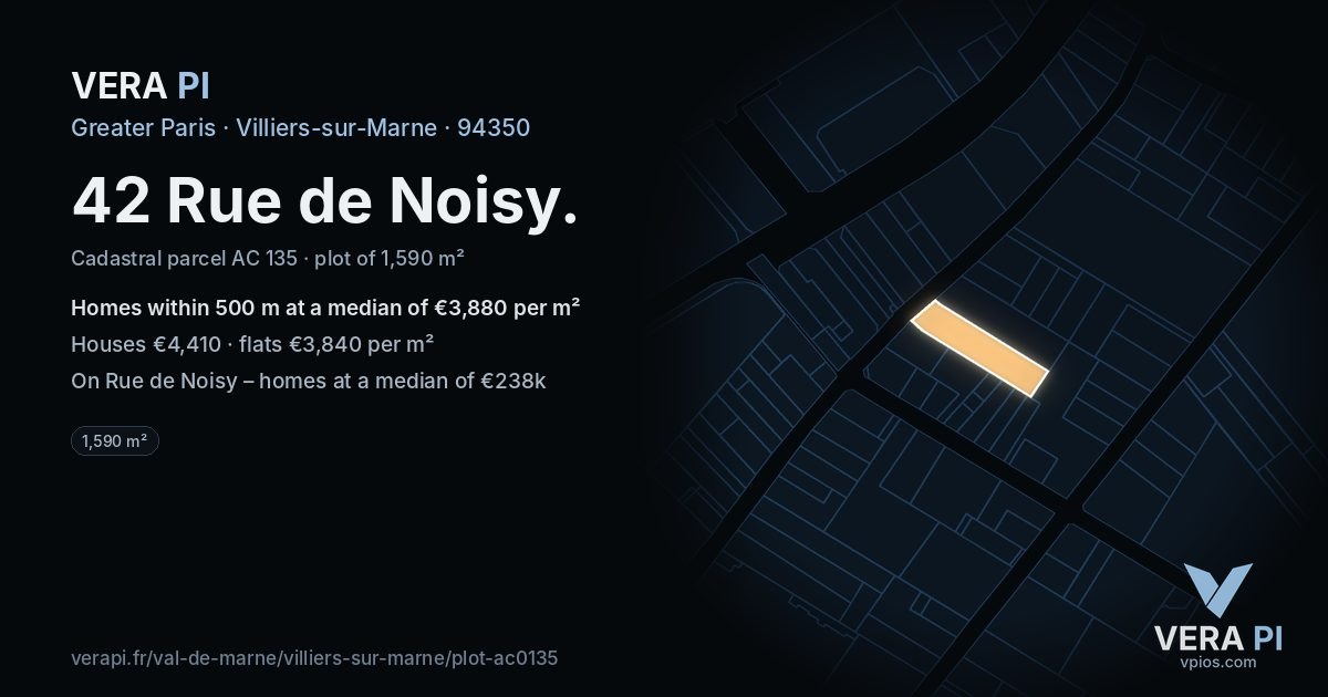 42 Rue de Noisy, Villiers-sur-Marne at night – the plot lit, the parcels around coloured by the prices near them