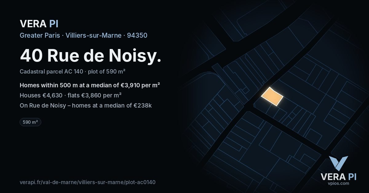 40 Rue de Noisy, Villiers-sur-Marne at night – the plot lit, the parcels around coloured by the prices near them