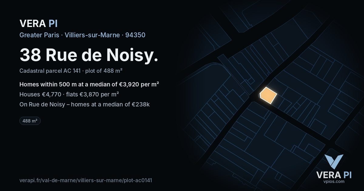 38 Rue de Noisy, Villiers-sur-Marne at night – the plot lit, the parcels around coloured by the prices near them
