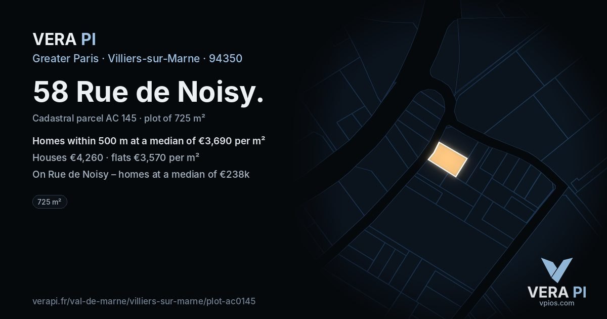 58 Rue de Noisy, Villiers-sur-Marne at night – the plot lit, the parcels around coloured by the prices near them