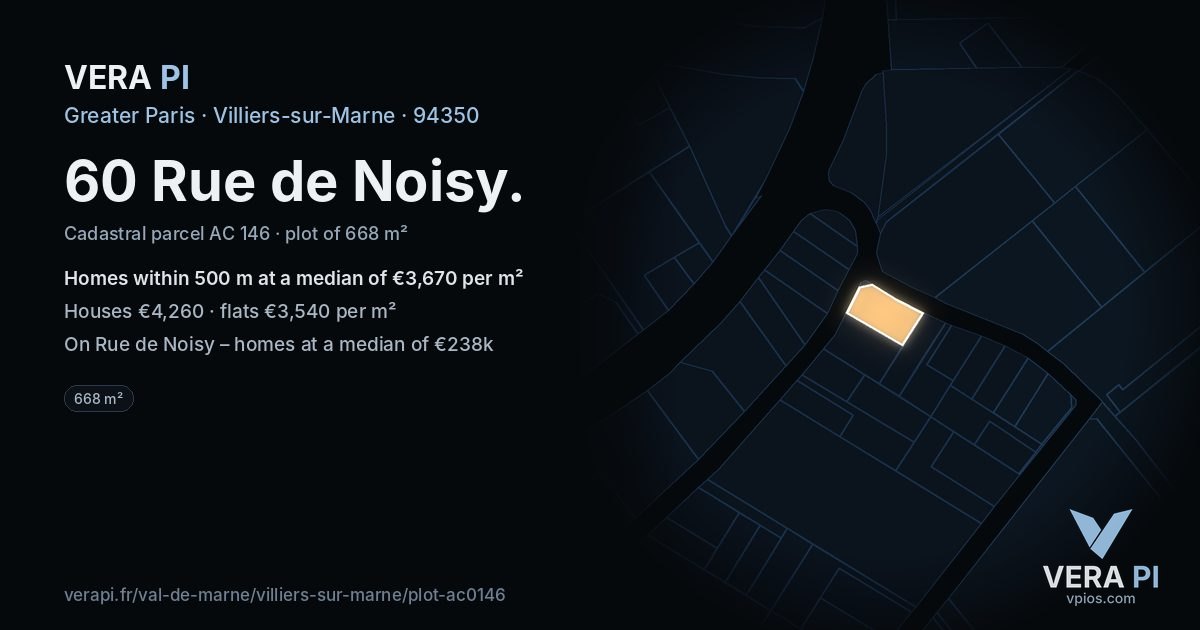 60 Rue de Noisy, Villiers-sur-Marne at night – the plot lit, the parcels around coloured by the prices near them
