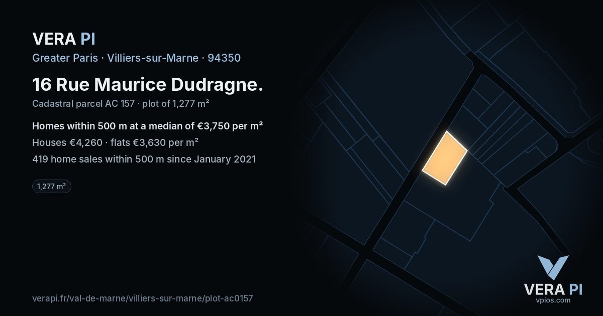 16 Rue Maurice Dudragne, Villiers-sur-Marne at night – the plot lit, the parcels around coloured by the prices near them