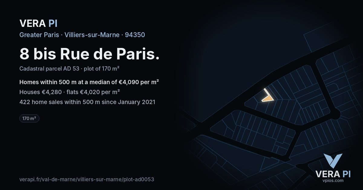 8 bis Rue de Paris, Villiers-sur-Marne at night – the plot lit, the parcels around coloured by the prices near them