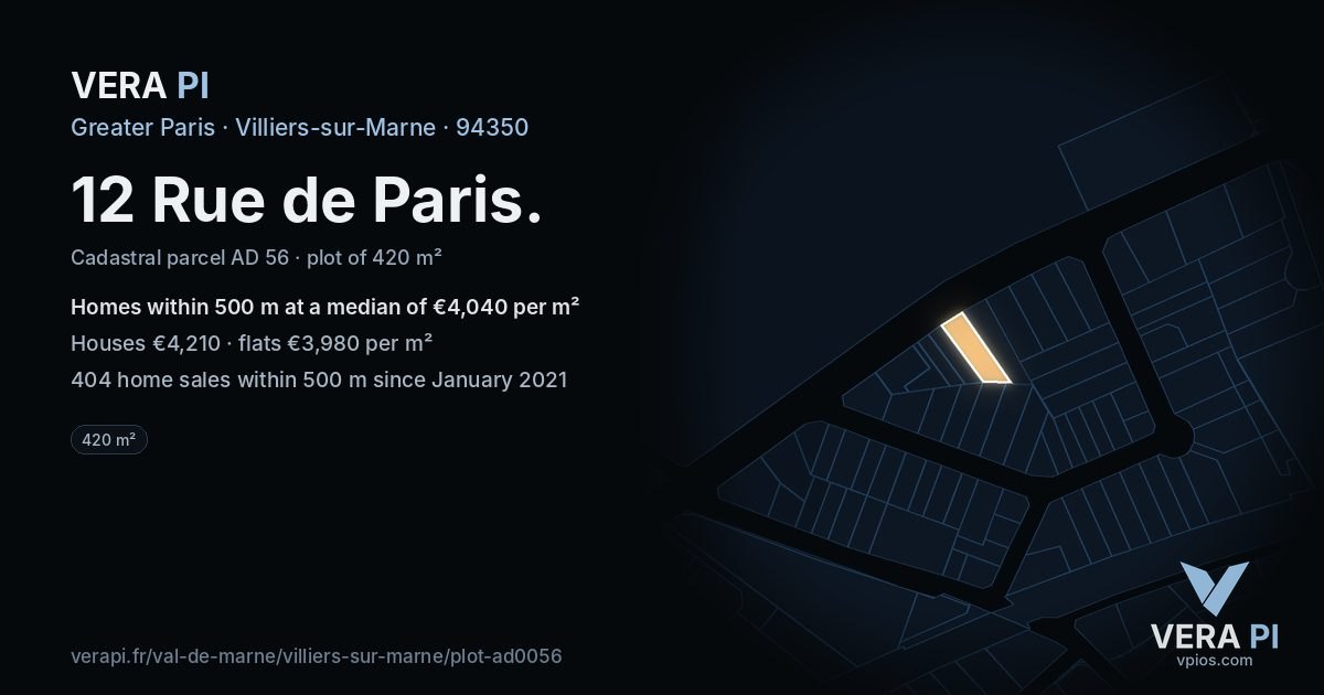 12 Rue de Paris, Villiers-sur-Marne at night – the plot lit, the parcels around coloured by the prices near them