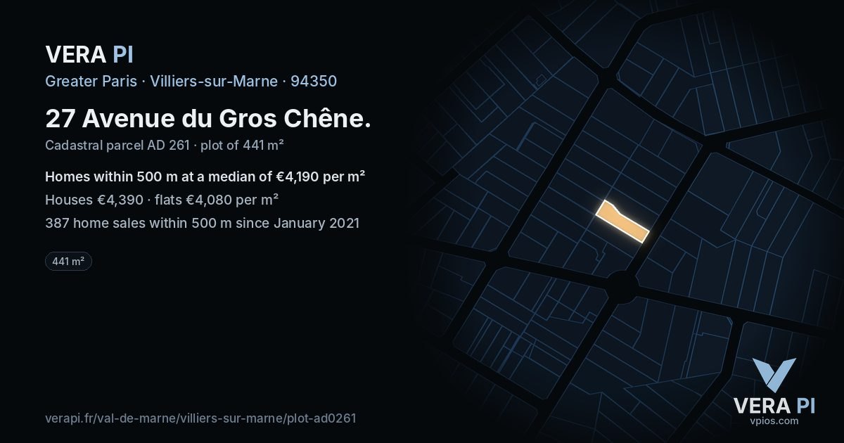 27 Avenue du Gros Chêne, Villiers-sur-Marne at night – the plot lit, the parcels around coloured by the prices near them