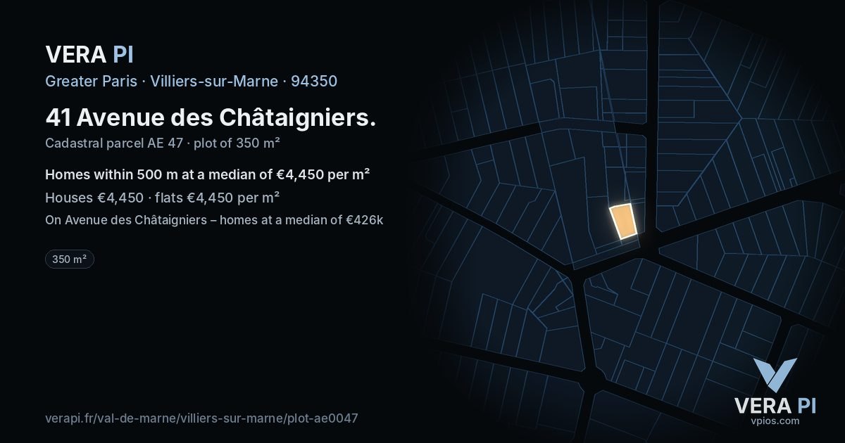 41 Avenue des Châtaigniers, Villiers-sur-Marne at night – the plot lit, the parcels around coloured by the prices near them
