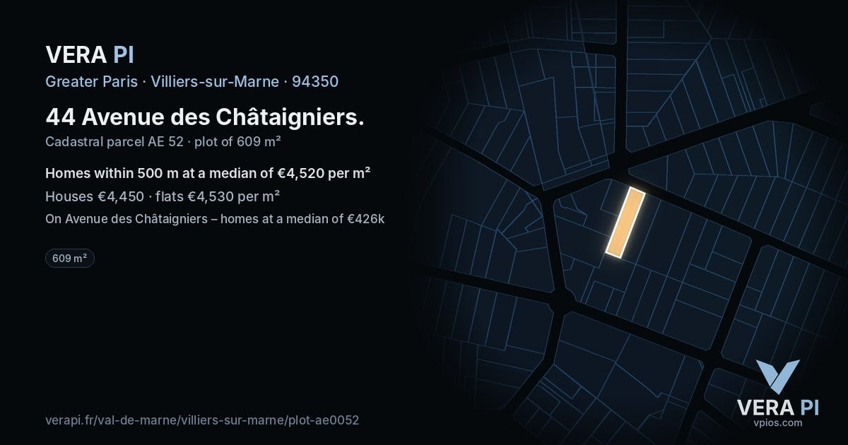 44 Avenue des Châtaigniers, Villiers-sur-Marne at night – the plot lit, the parcels around coloured by the prices near them