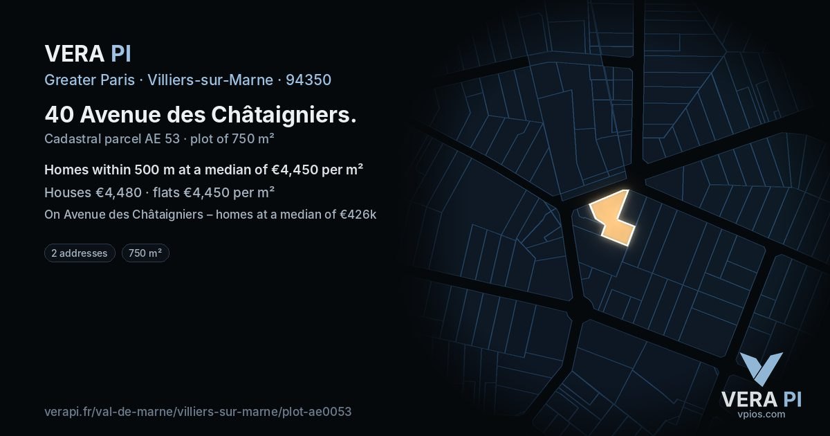40 Avenue des Châtaigniers, Villiers-sur-Marne at night – the plot lit, the parcels around coloured by the prices near them