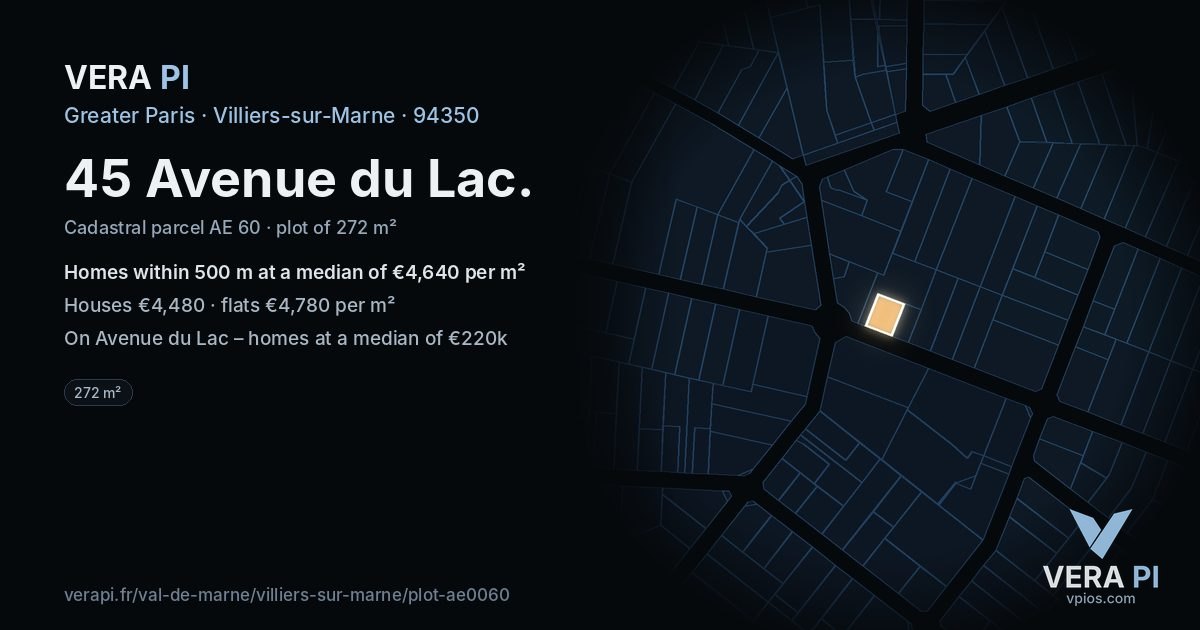 45 Avenue du Lac, Villiers-sur-Marne at night – the plot lit, the parcels around coloured by the prices near them