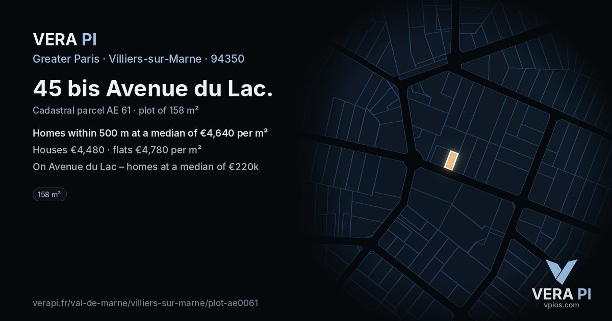 45 bis Avenue du Lac, Villiers-sur-Marne at night – the plot lit, the parcels around coloured by the prices near them