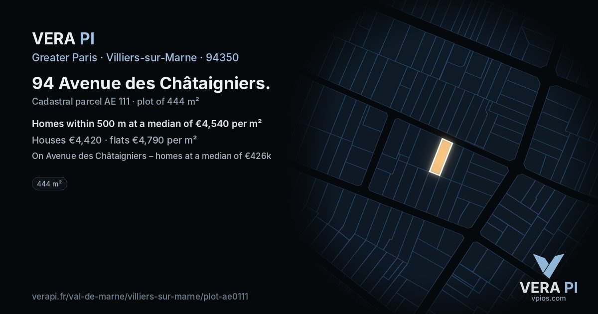 94 Avenue des Châtaigniers, Villiers-sur-Marne at night – the plot lit, the parcels around coloured by the prices near them