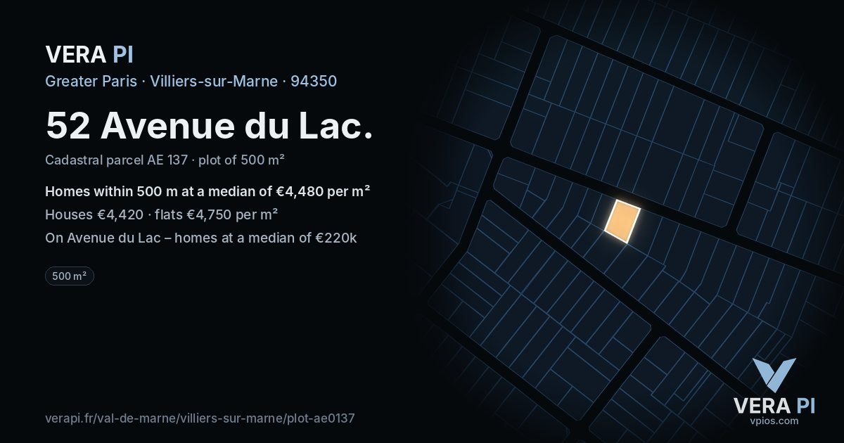 52 Avenue du Lac, Villiers-sur-Marne at night – the plot lit, the parcels around coloured by the prices near them